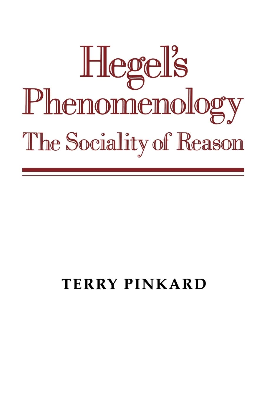 Hegel's Phenomenology: The Sociality of Reason
