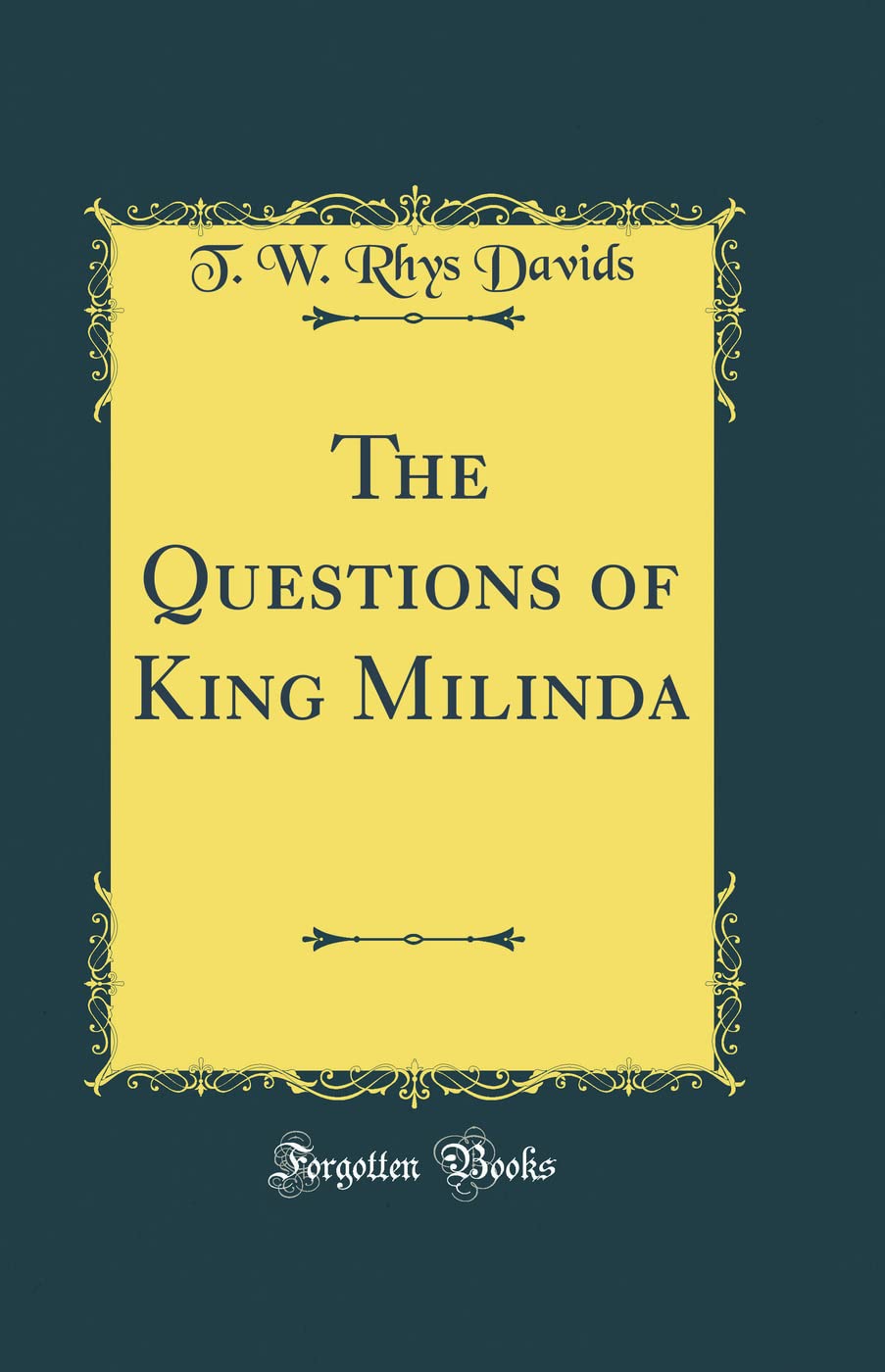 The Questions of King Milinda (Classic Reprint) - Retail Maharaj