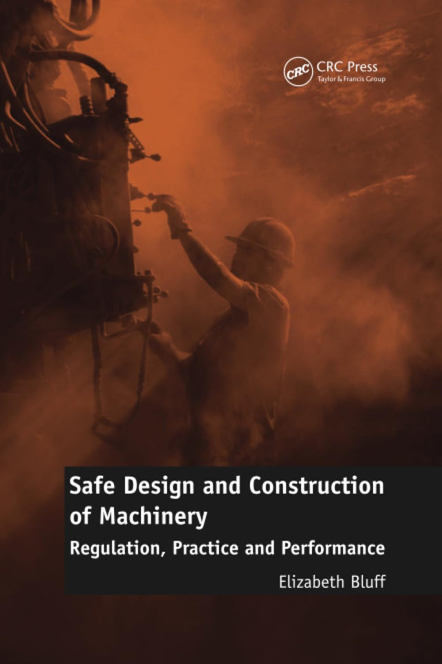 Safe Design and Construction of Machinery: Regulation, Practice and Performance - Retail Maharaj