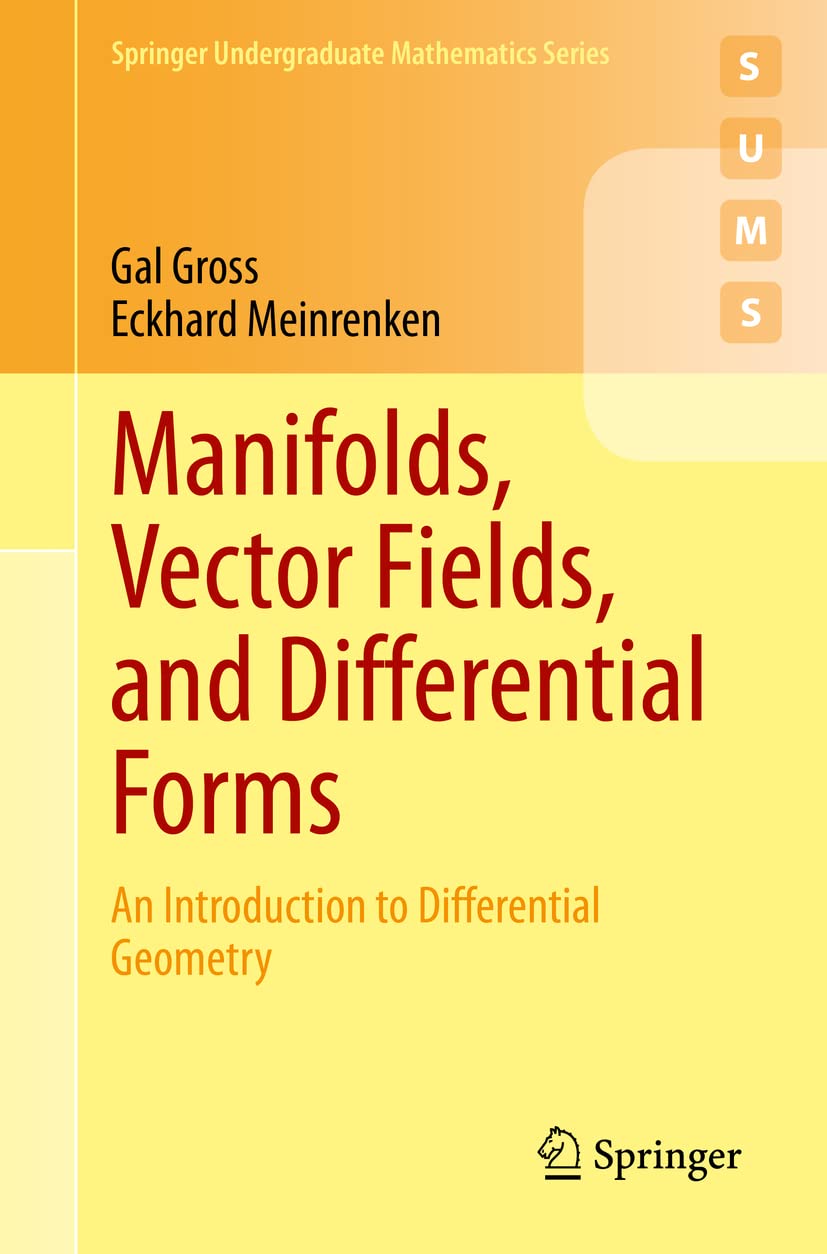 Manifolds, Vector Fields, and Differential Forms: An Introduction to Differential Geometry (Springer Undergraduate Mathematics Series) - Retail Maharaj
