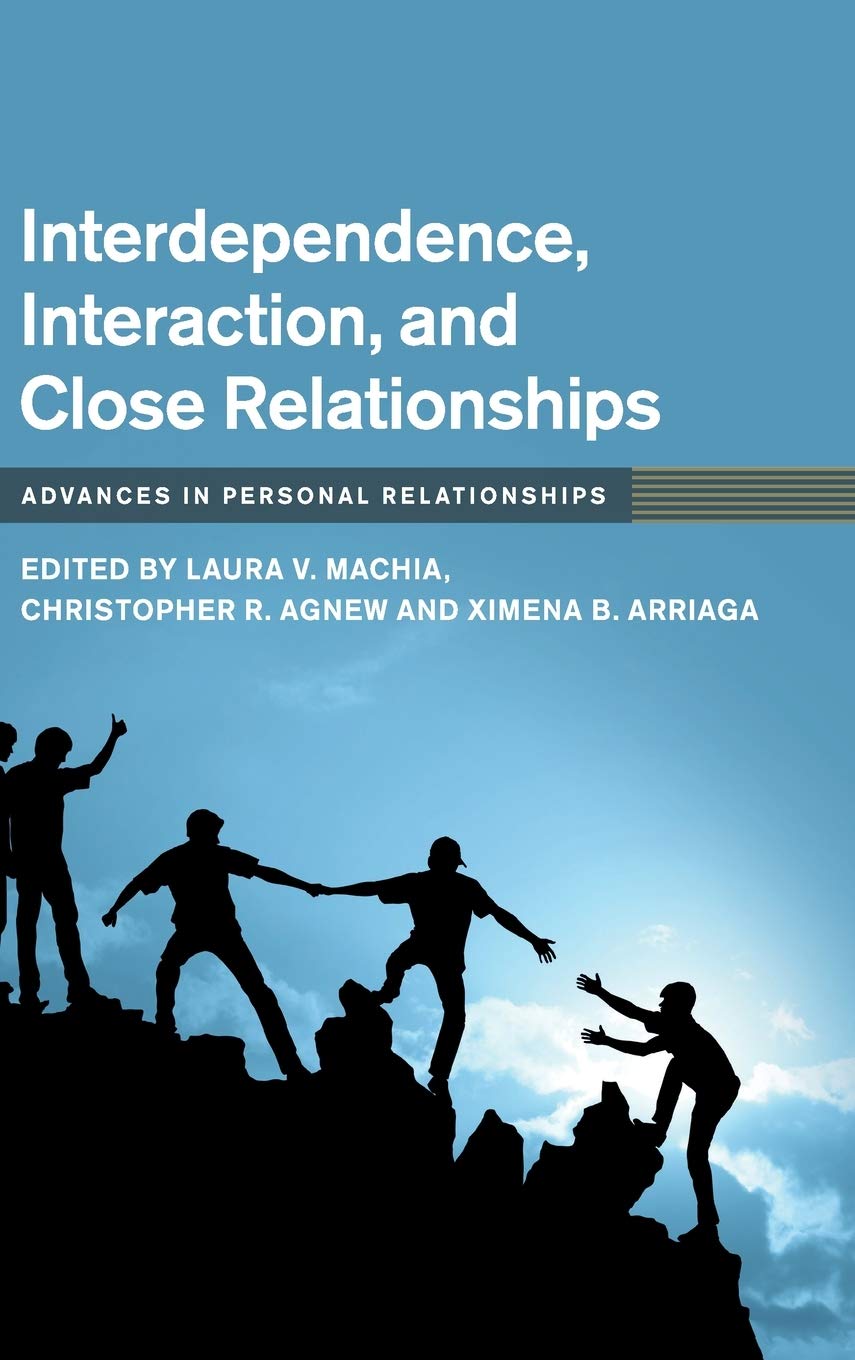 Interdependence, Interaction, and Close Relationships (Advances in Personal Relationships) - Retail Maharaj