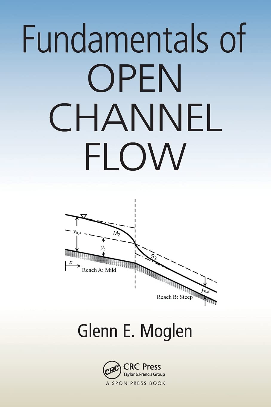 Fundamentals of Open Channel Flow - Retail Maharaj