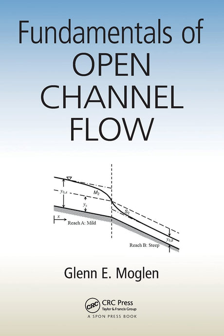 Fundamentals of Open Channel Flow - Retail Maharaj