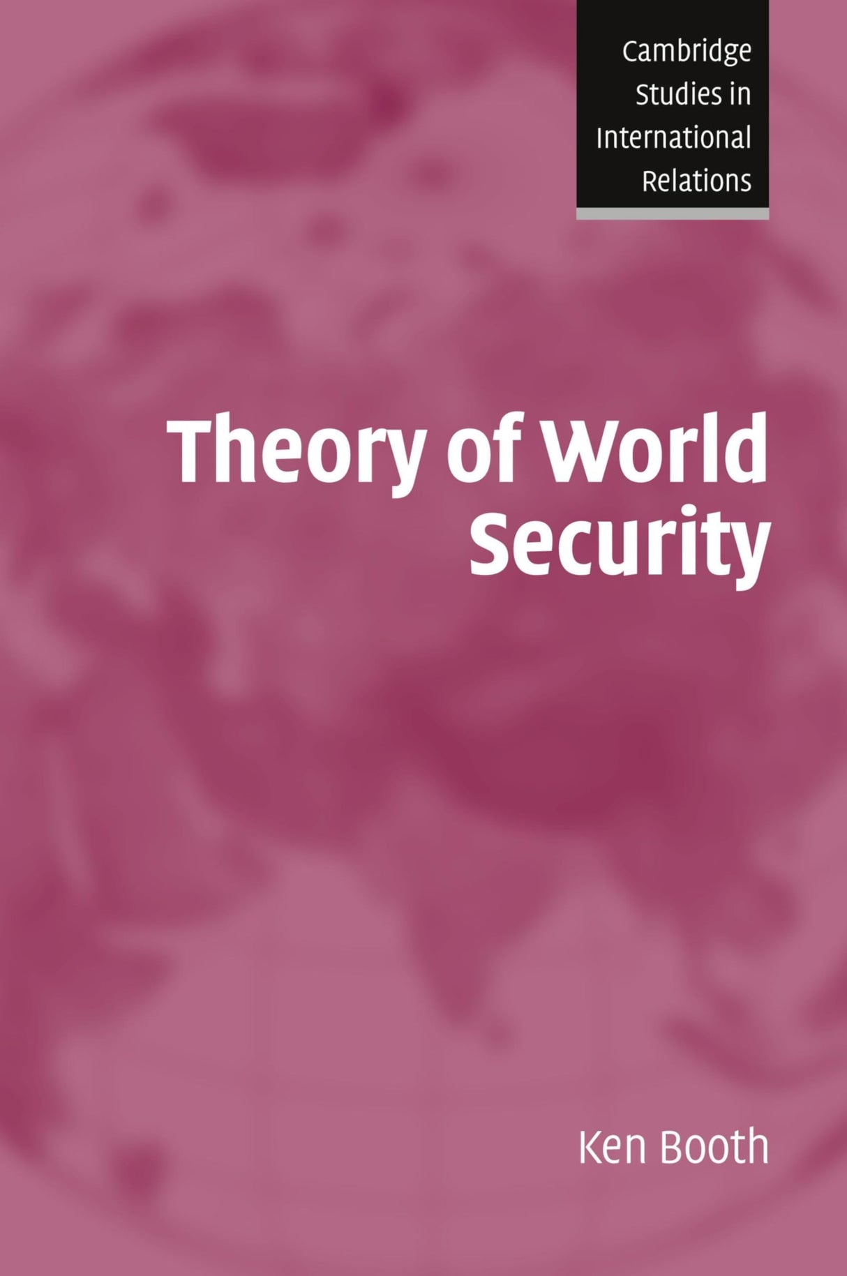 Theory of World Security: 105 (Cambridge Studies in International Relations) - Retail Maharaj