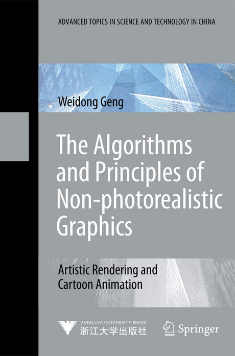 The Algorithms and Principles of Non-photorealistic Graphics (Advanced Topics in Science and Technology in China) - Retail Maharaj