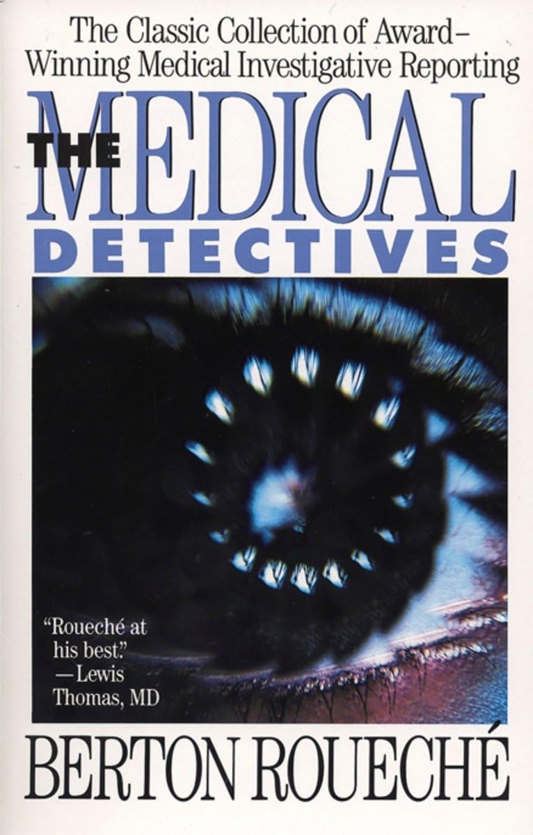 The Medical Detectives: The Classic Collection of Award-Winning Medical Investigative Reporting (Truman Talley)
