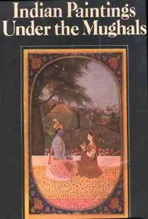 Indian Paintings Under the Mughals - Retail Maharaj