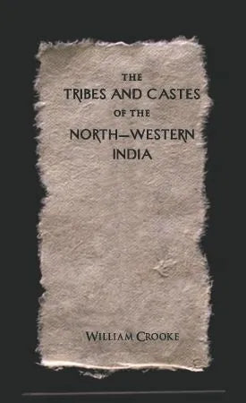 Tribes and Castes of the North-Western India - Retail Maharaj