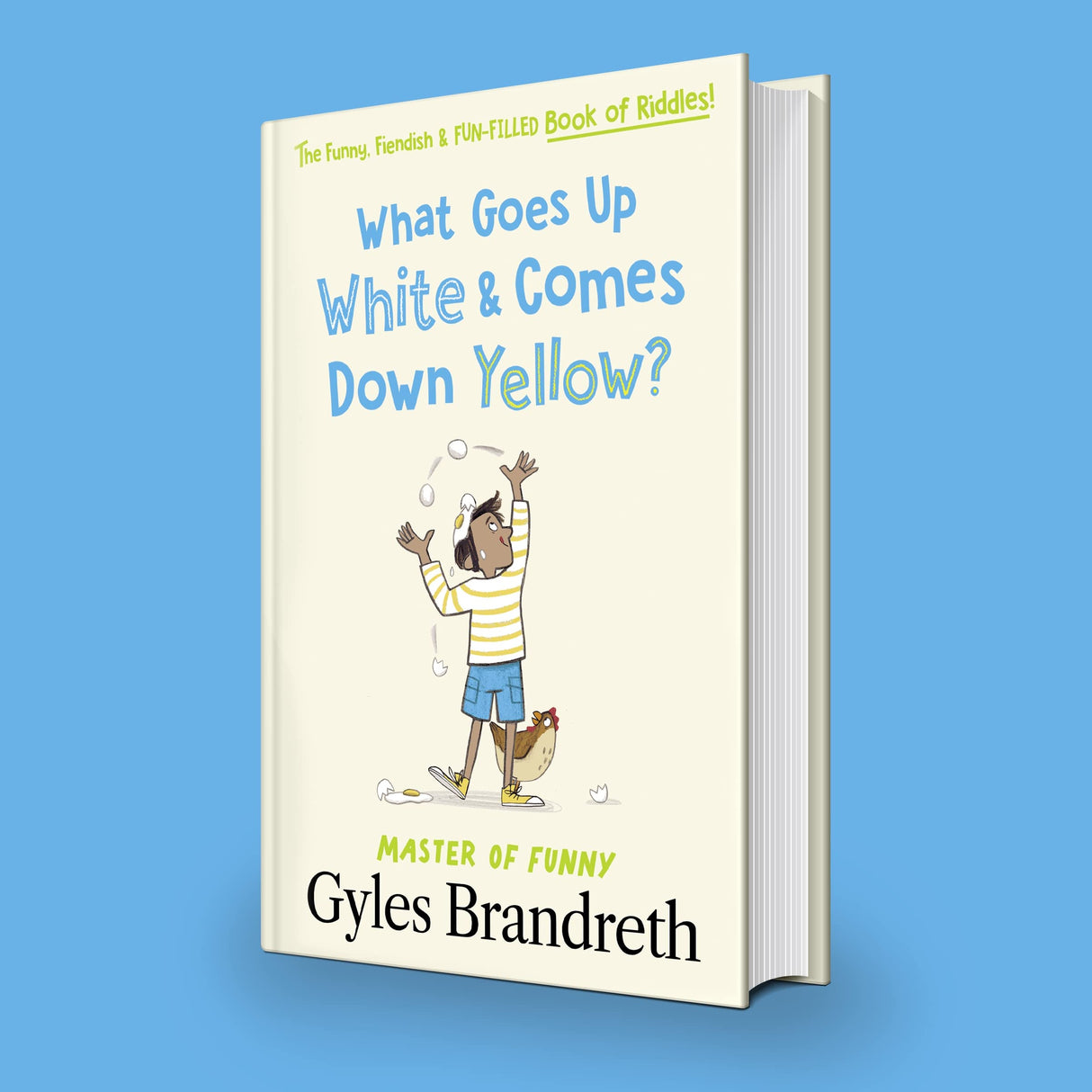 What Goes Up White and Comes Down Yellow?: The funny, fiendish and fun-filled book of riddles! - Retail Maharaj