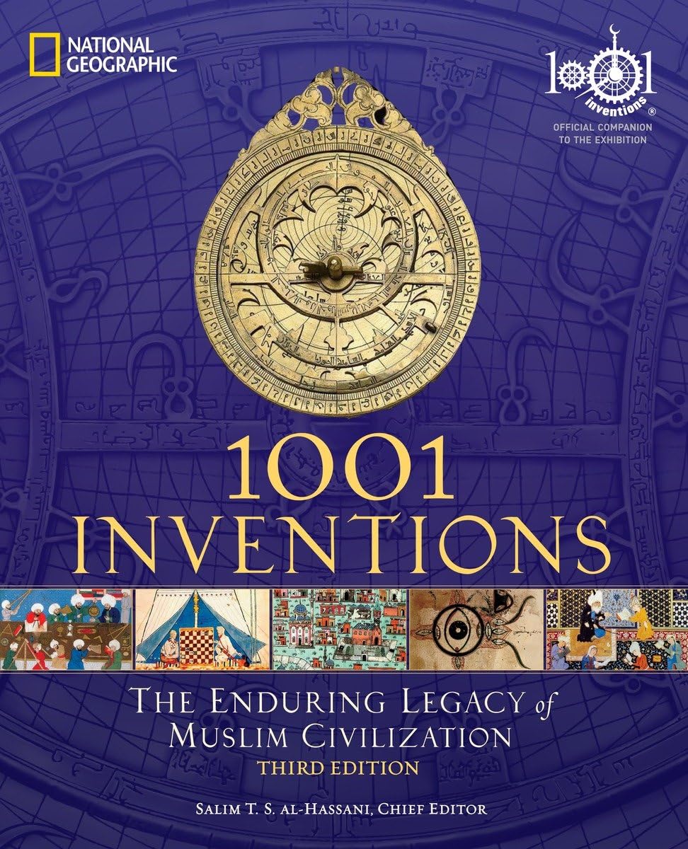 1001 INVENTIONS: THE ENDURING LEGACY OF MUSLIM CIVILIZATION - Retail Maharaj