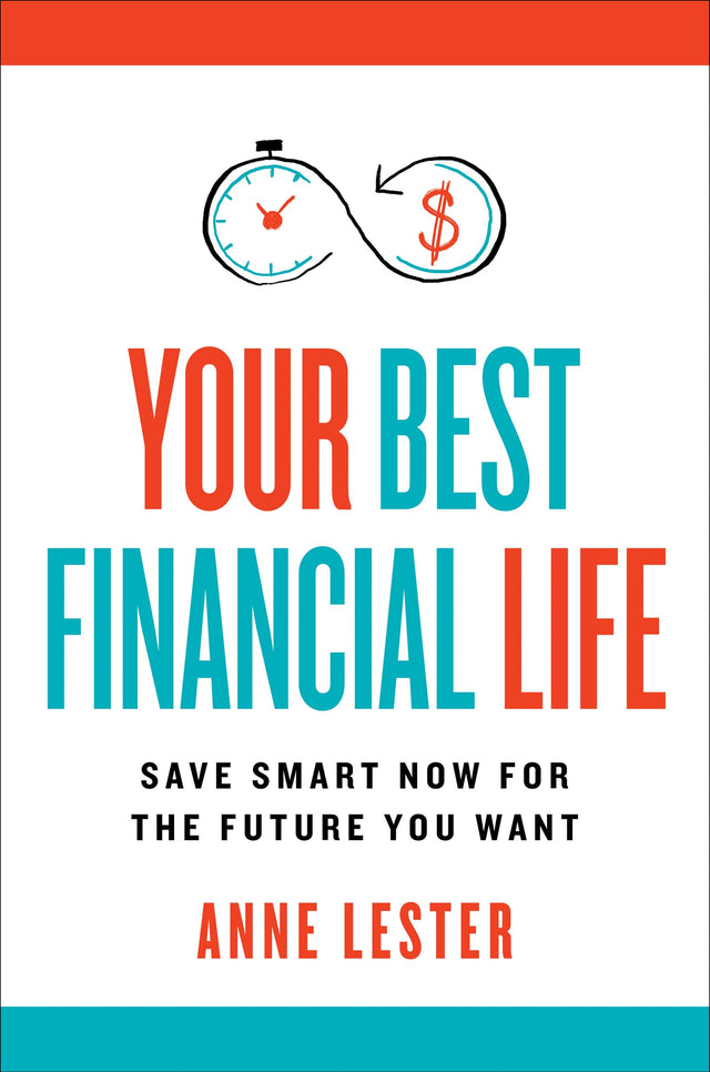 Your Best Financial Life: Save Smart Now for the Future You Want - Retail Maharaj
