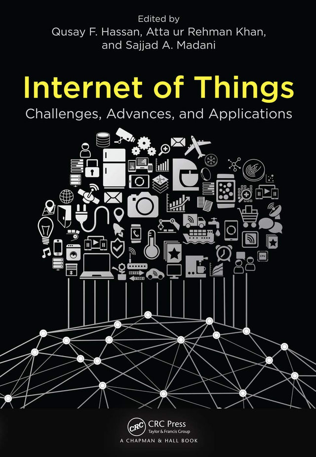 Internet of Things: Challenges, Advances, and Applications (Chapman & Hall/CRC Computer and Information Science Series) - Retail Maharaj