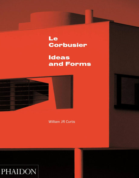 Le Corbusier: Ideas and Forms - Retail Maharaj