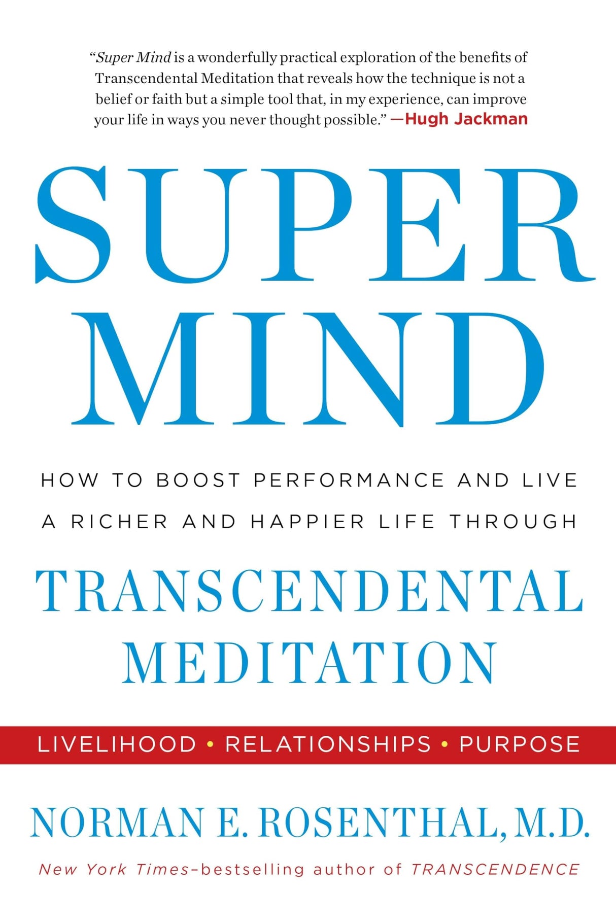 Super Mind: How to Boost Performance and Live a Richer and Happier Life Through Transcendental Meditation - Retail Maharaj
