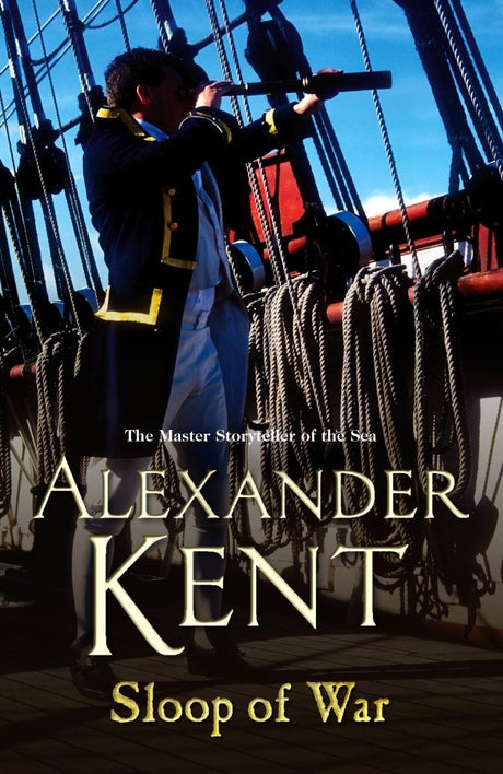 Sloop Of War: (The Richard Bolitho adventures: 6): a swashbuckling naval tale of derring – do and all-action adventure from the master storyteller of the sea - Retail Maharaj
