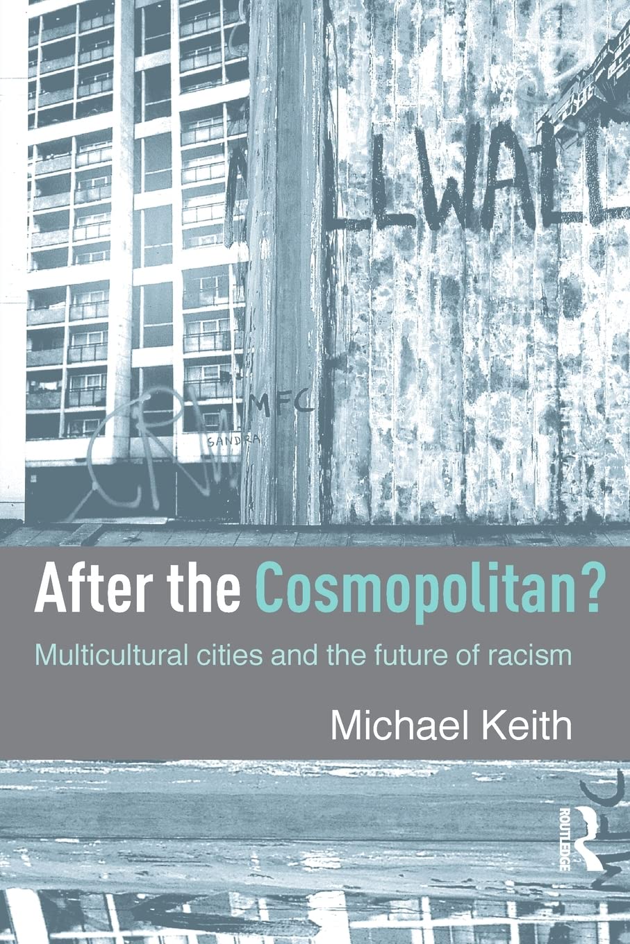 After the Cosmopolitan?: Multicultural Cities and the Future of Racism - Retail Maharaj