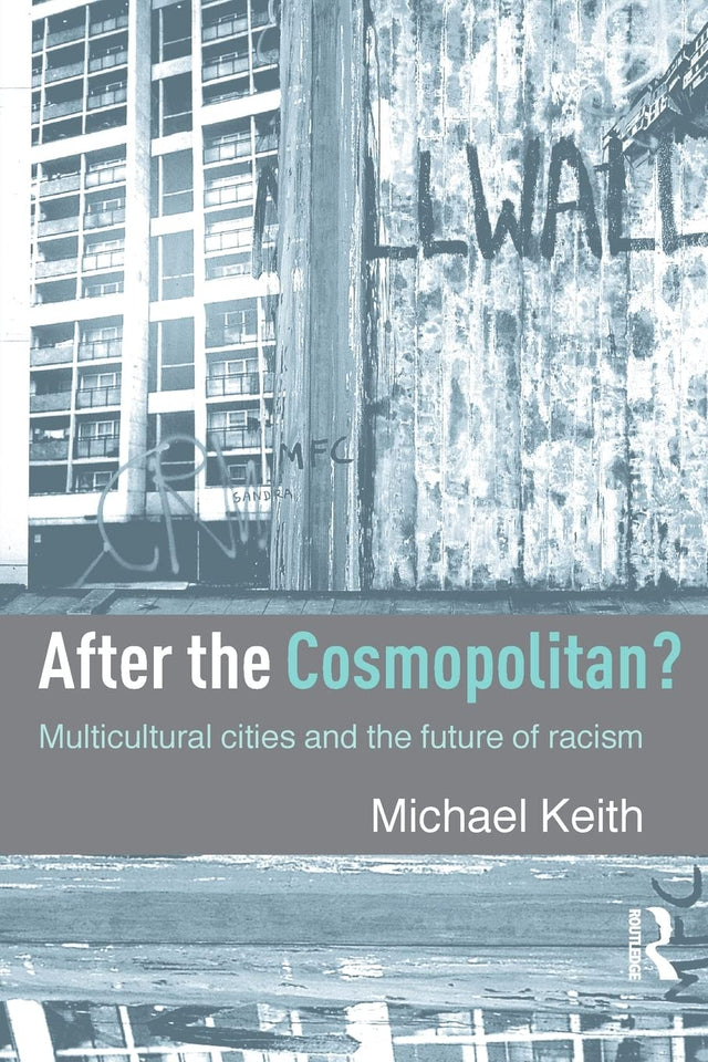 After the Cosmopolitan?: Multicultural Cities and the Future of Racism - Retail Maharaj