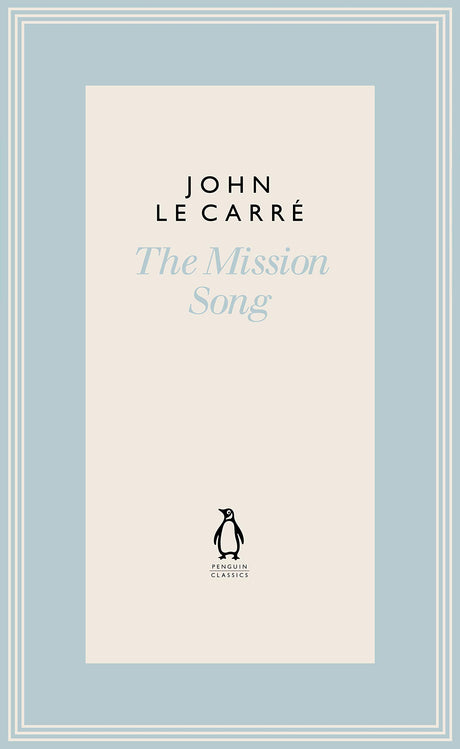 The Mission Song (The Penguin John le Carré Hardback Collection) - Retail Maharaj