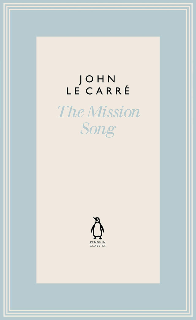 The Mission Song (The Penguin John le Carré Hardback Collection) - Retail Maharaj