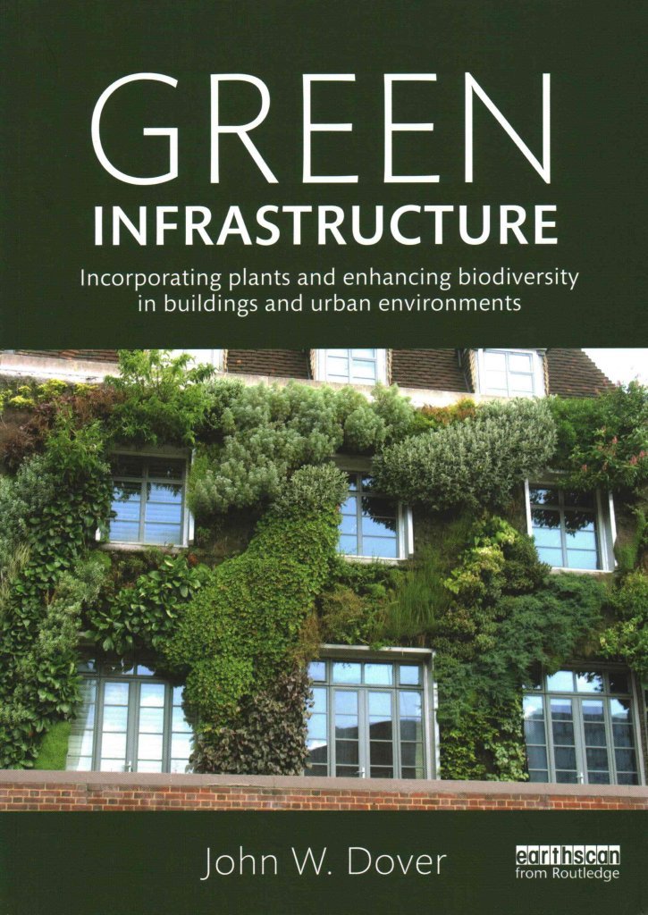 Green Infrastructure: Incorporating Plants and Enhancing Biodiversity in Buildings and Urban Environments (Routledge Studies in Urban Ecology) - Retail Maharaj