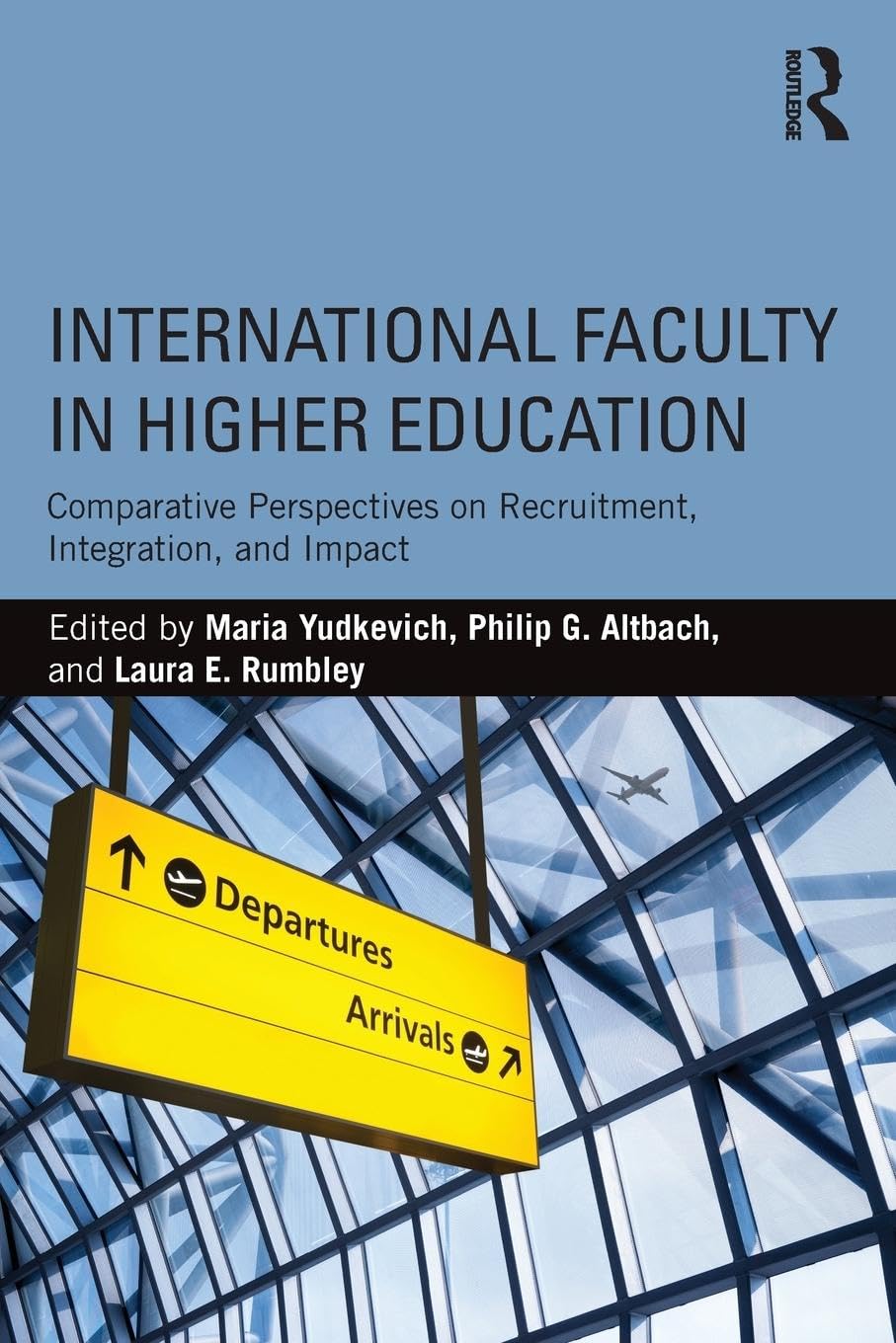 International Faculty in Higher Education: Comparative Perspectives on Recruitment, Integration, and Impact - Retail Maharaj