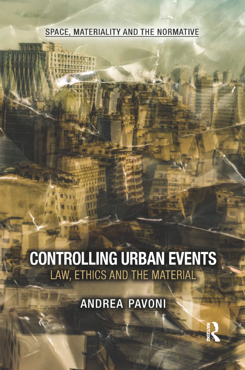 Controlling Urban Events: Law, Ethics and the Material - Retail Maharaj