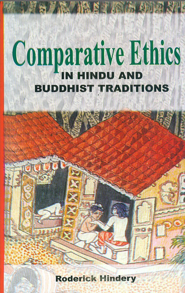 Comparative Ethics in Hindu and Buddhist Traditions - Retail Maharaj