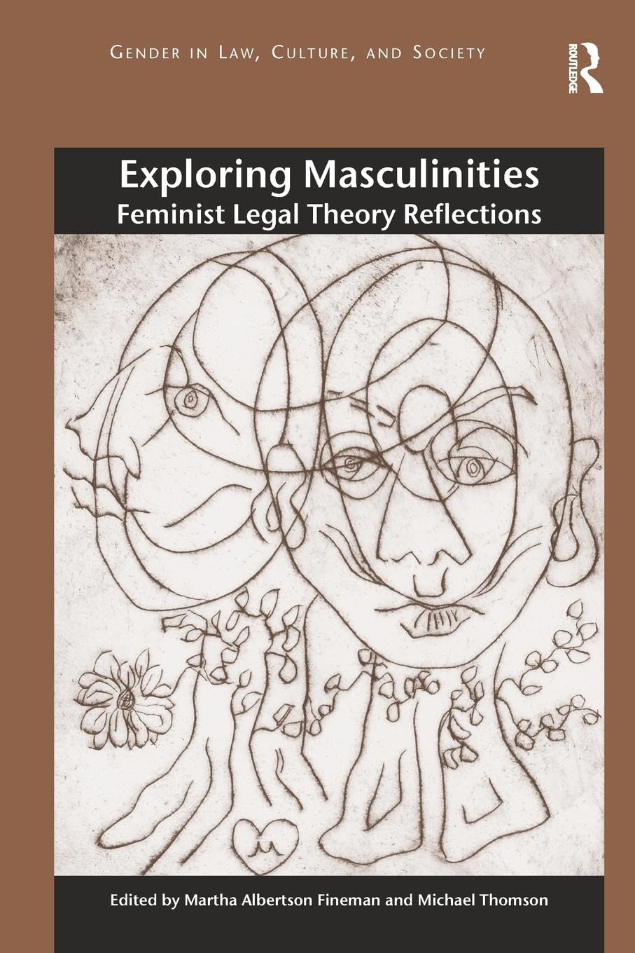 Exploring Masculinities: Feminist Legal Theory Reflections (Gender in Law, Culture, and Society) - Retail Maharaj