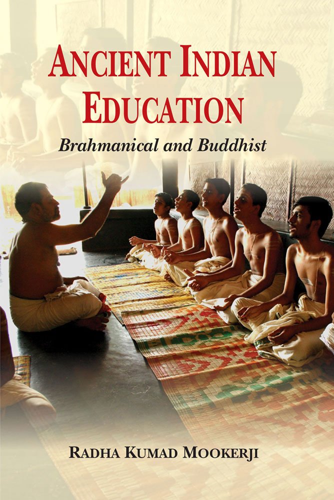 Ancient Indian Education: Brahmanical and Buddhist - Retail Maharaj