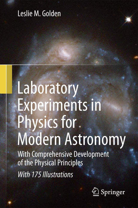 Laboratory Experiments in Physics for Modern Astronomy: With Comprehensive Development of the Physical Principles - Retail Maharaj