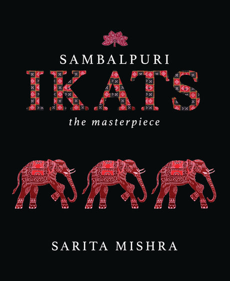 Sambalpuri Ikats: The Masterpiece - Retail Maharaj