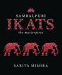 Sambalpuri Ikats: The Masterpiece - Retail Maharaj