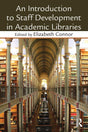 An Introduction To Staff Development In Academic Libraries - Retail Maharaj