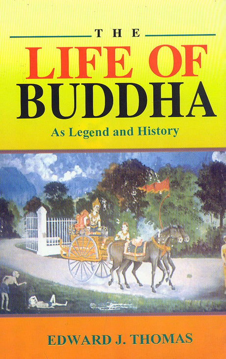 The Life Of Buddha: As Legend And History - Retail Maharaj