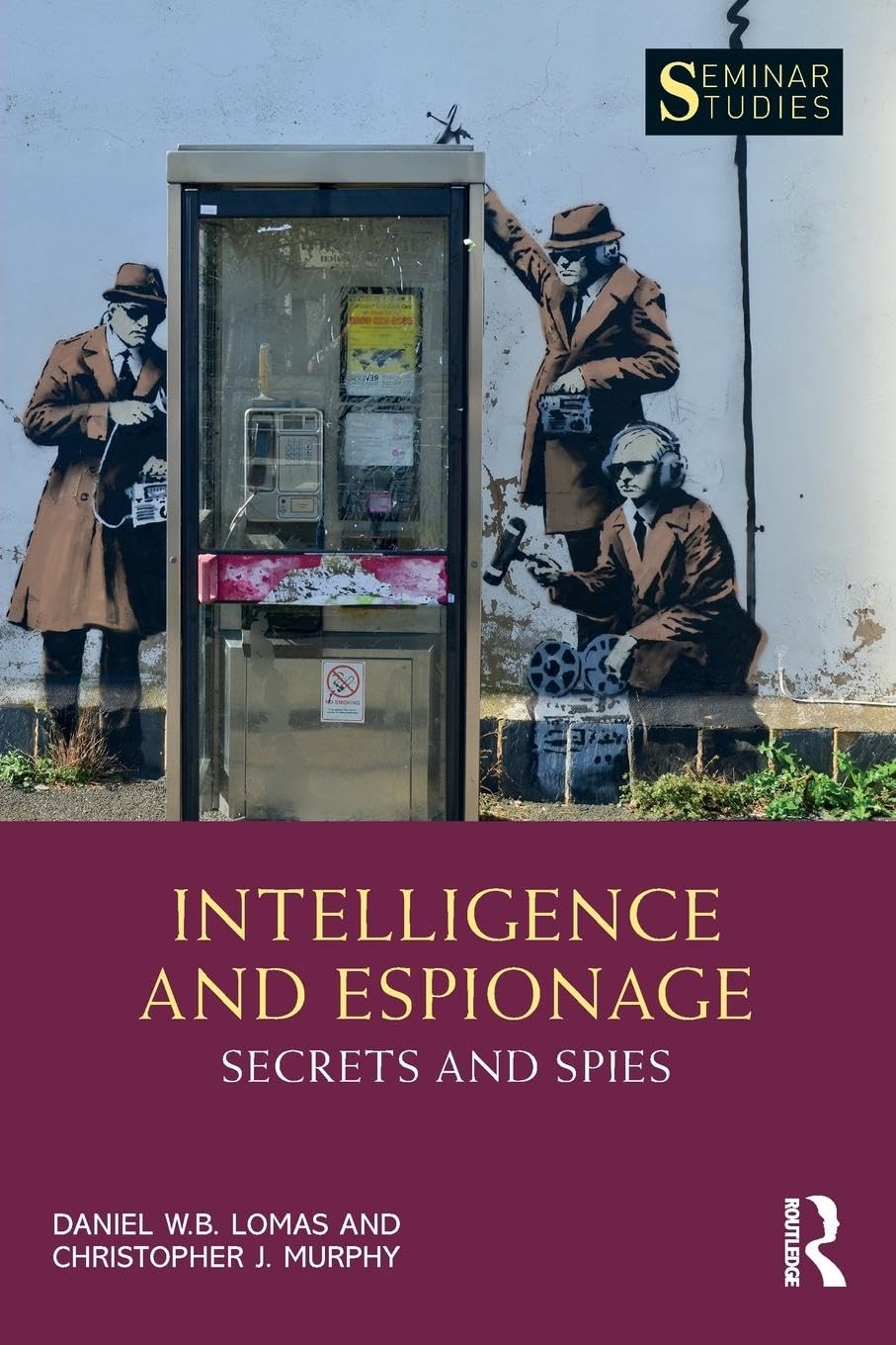 Intelligence and Espionage: Secrets and Spies: Secrets and Spies (Seminar Studies) - Retail Maharaj
