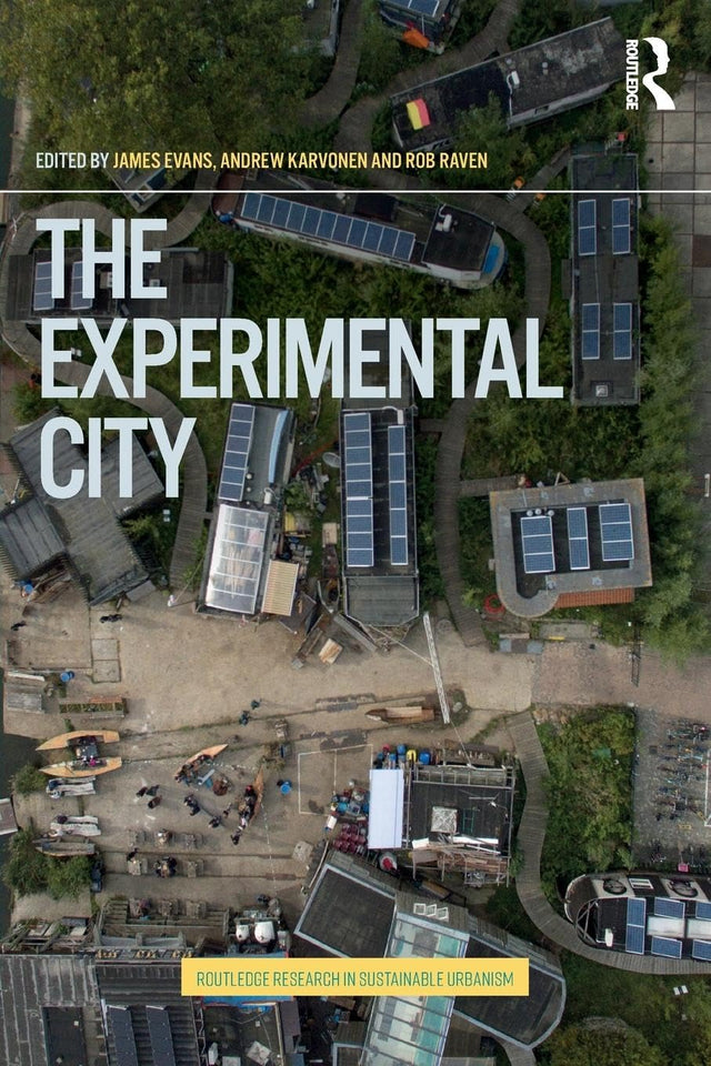 The Experimental City (Routledge Research in Sustainable Urbanism) - Retail Maharaj
