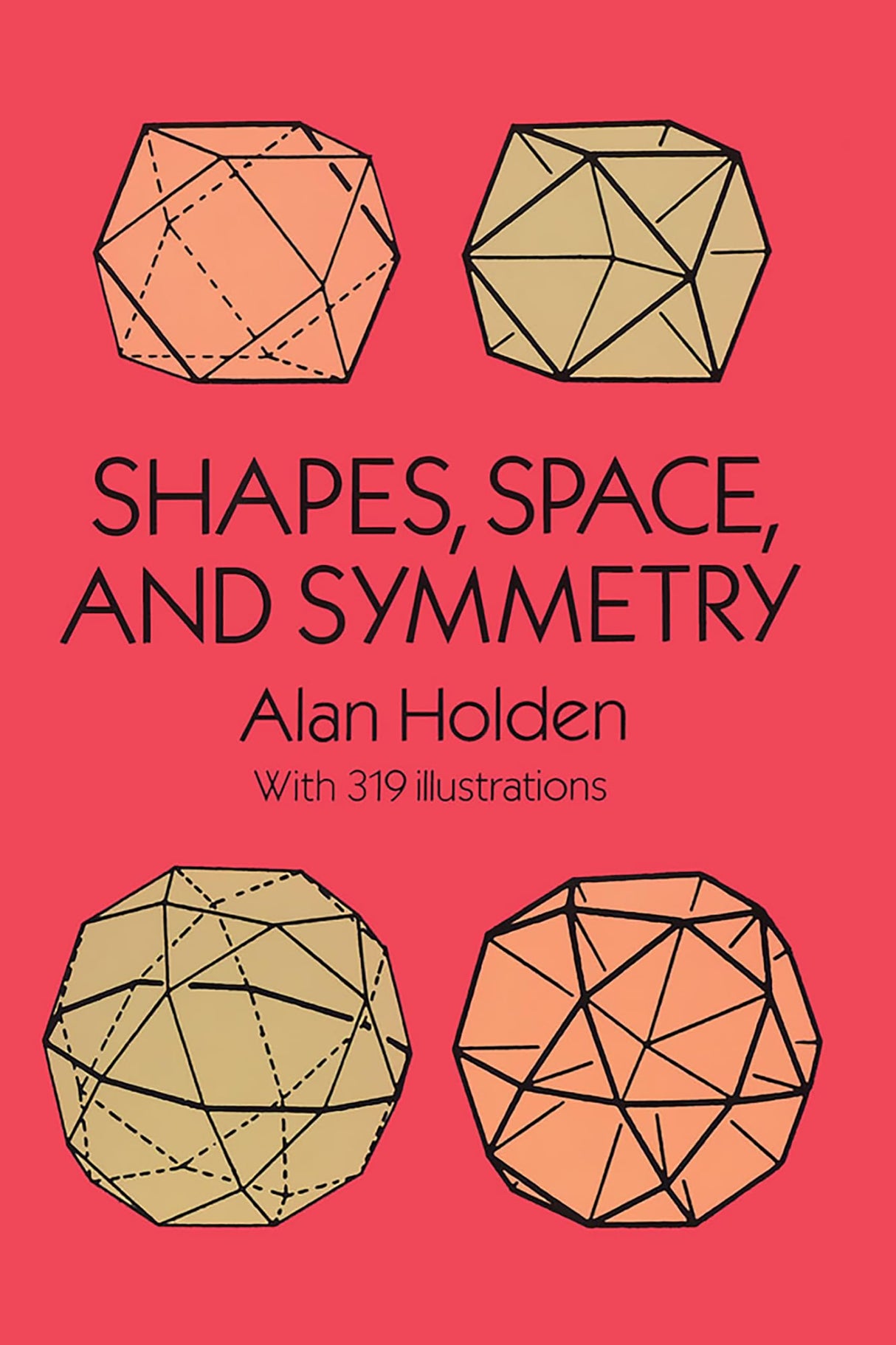 Shapes, Space and Symmetry (Dover Books on Mathematics)