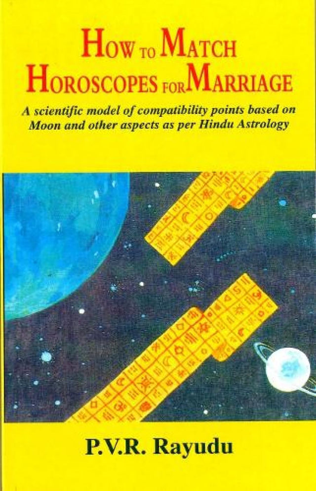 How to Match Horoscopes for Marriage: A Scientific Model of Compatibility Points Based on Moon and Other Aspects as Per Hindu Astrology - Retail Maharaj