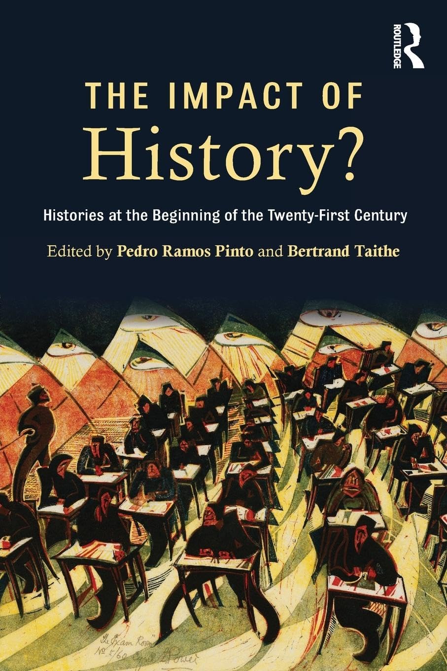 The Impact of History?: Histories at the Beginning of the 21st Century - Retail Maharaj