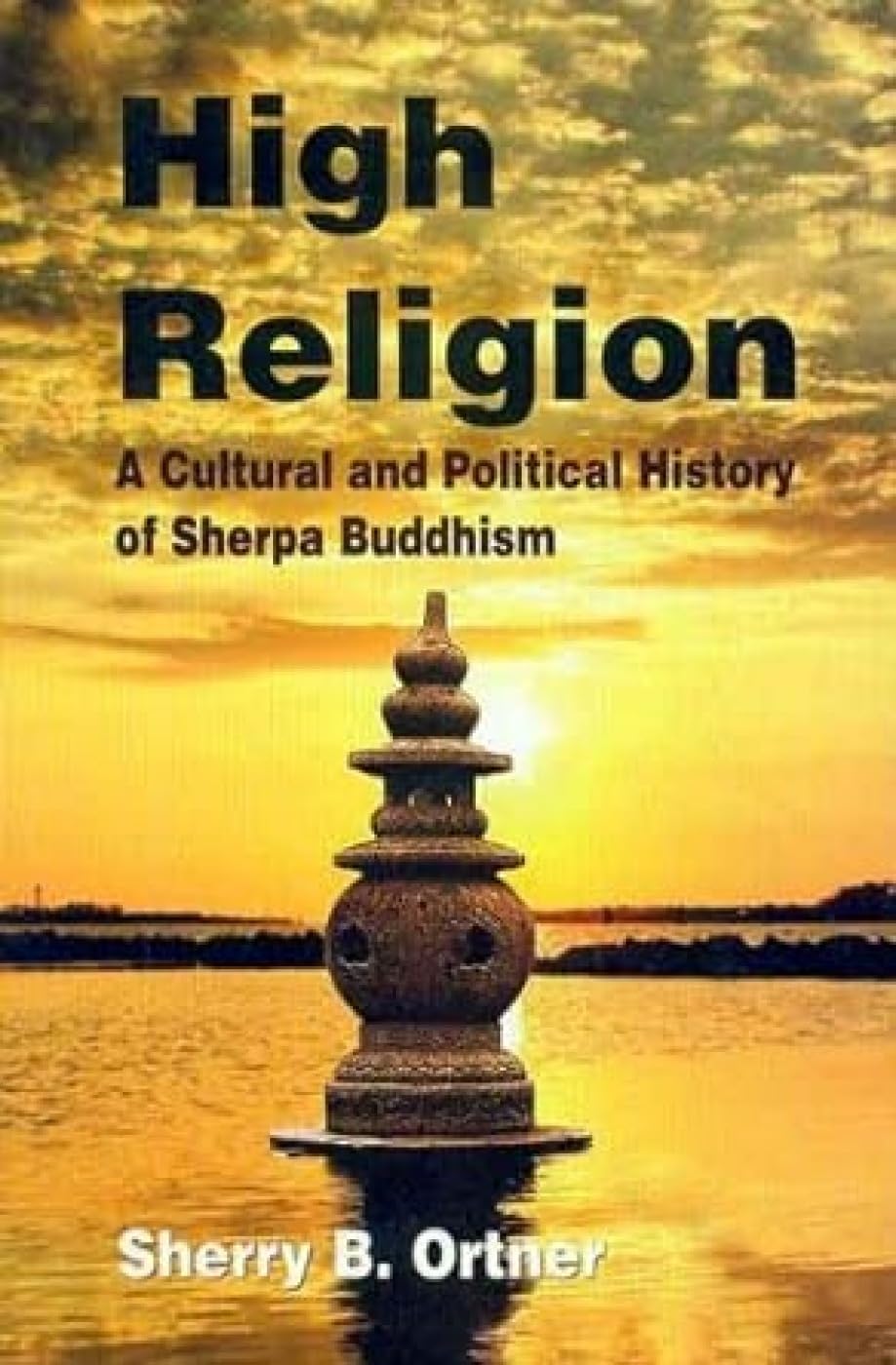 High Religion: A Cultural and Political History of Sherpa Buddhism - Retail Maharaj