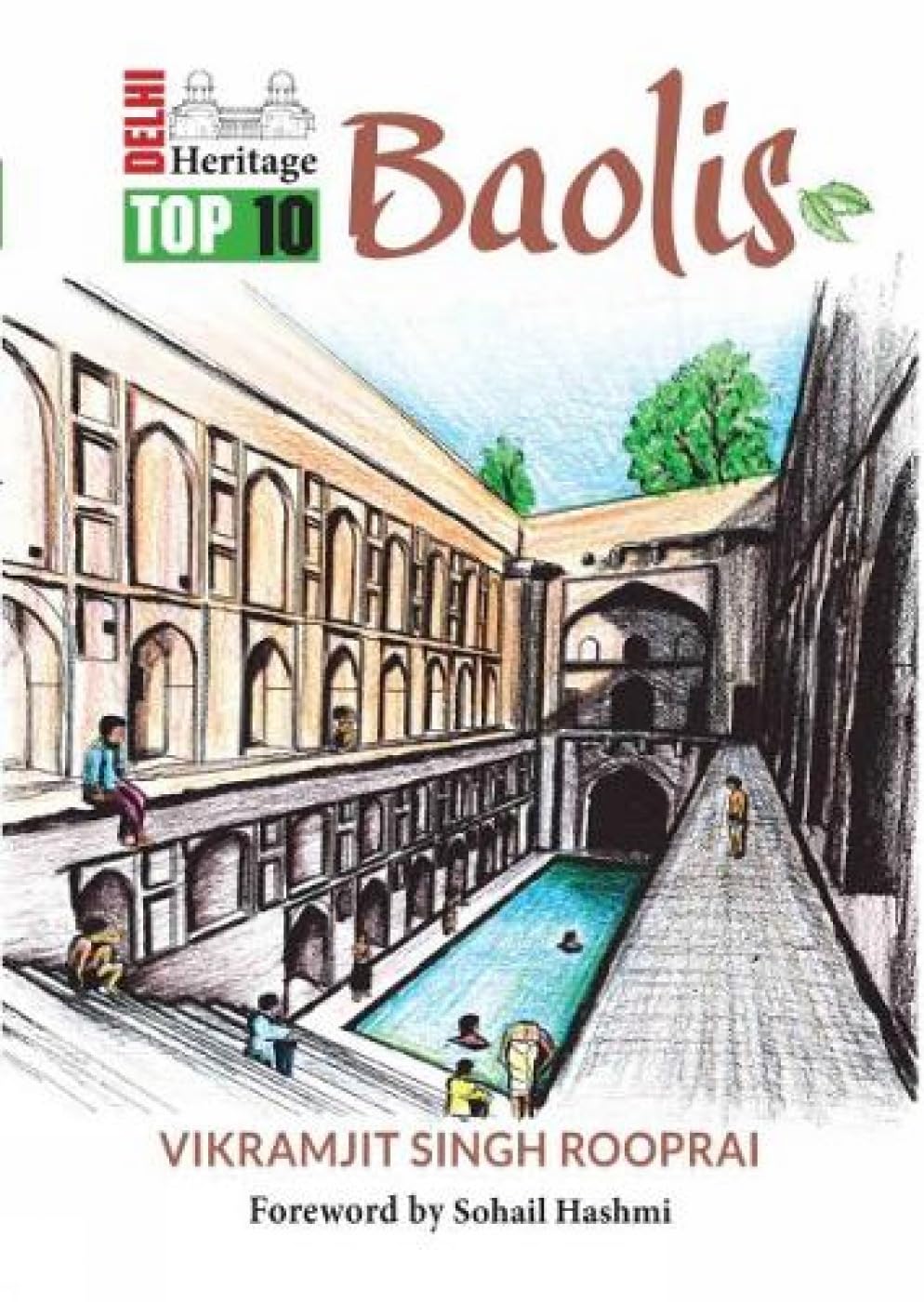 Delhi Heritage: Top 10 Baolis (H.B) - Retail Maharaj