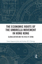 The Economic Roots of the Umbrella Movement in Hong Kong: Globalization and the Rise of China - Retail Maharaj