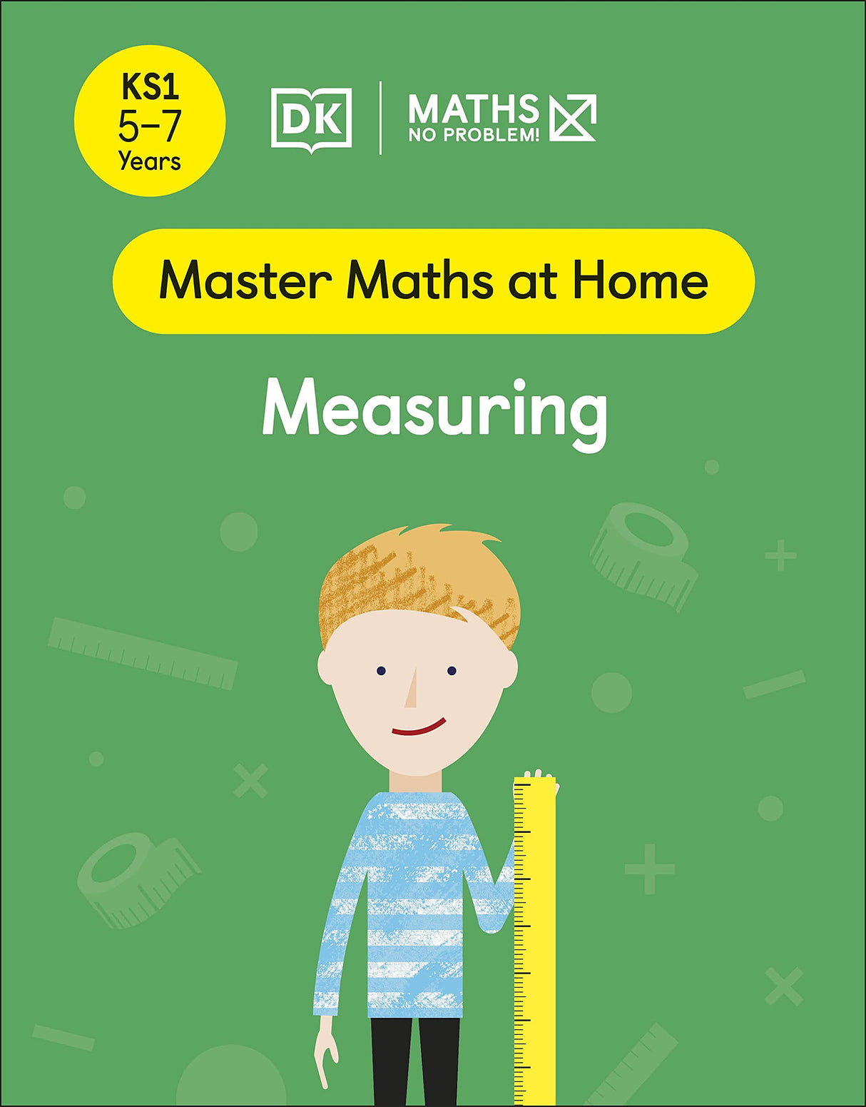 Maths - No Problem! Measuring, Ages 5-7 (Key Stage 1): How to Follow Best Practices AND Keep Your Sanity - Retail Maharaj