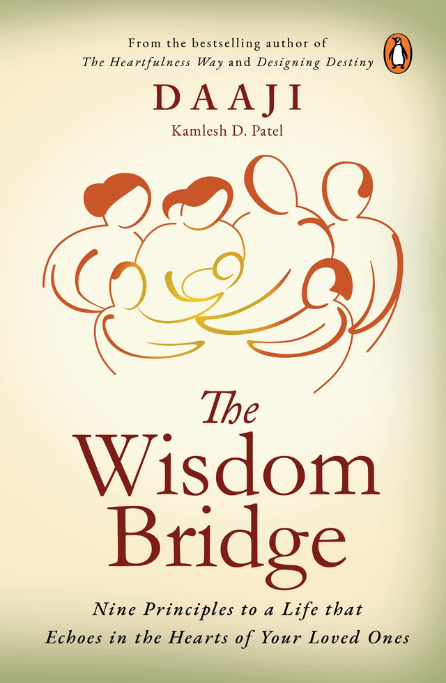 The Wisdom Bridge: Nine Principles to a Life that Echoes in the Hearts of Your Loved Ones - Retail Maharaj