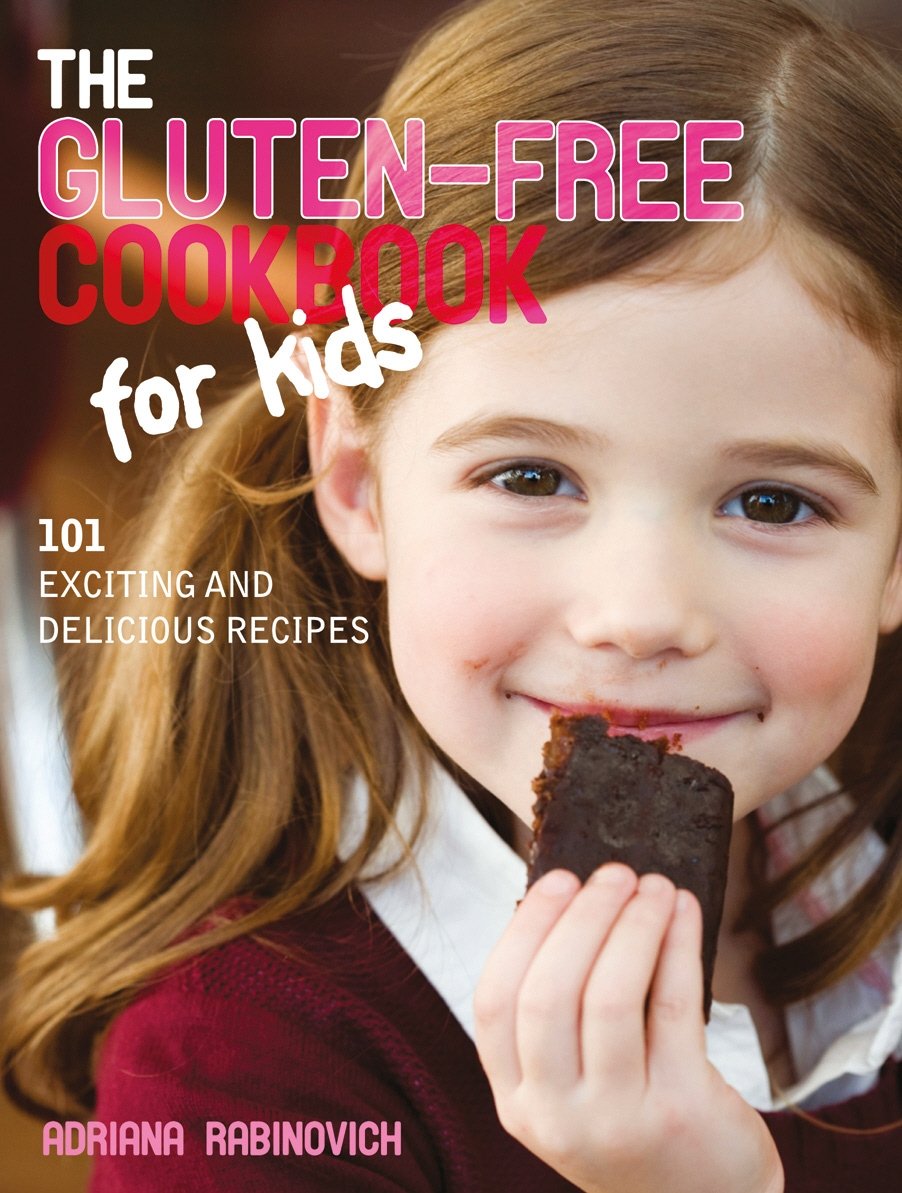 The Gluten-free Cookbook for Kids: 101 Exciting and Delicious Recipes - Retail Maharaj