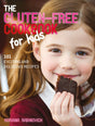 The Gluten-free Cookbook for Kids: 101 Exciting and Delicious Recipes - Retail Maharaj