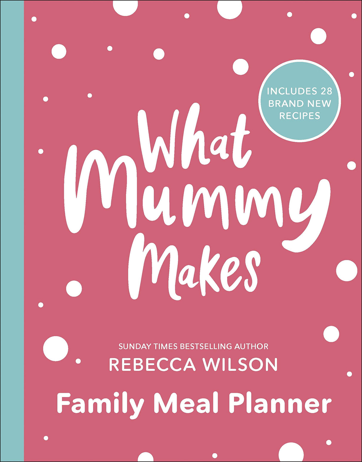 What Mummy Makes Family Meal Planner: Includes 28 brand new recipes - Retail Maharaj