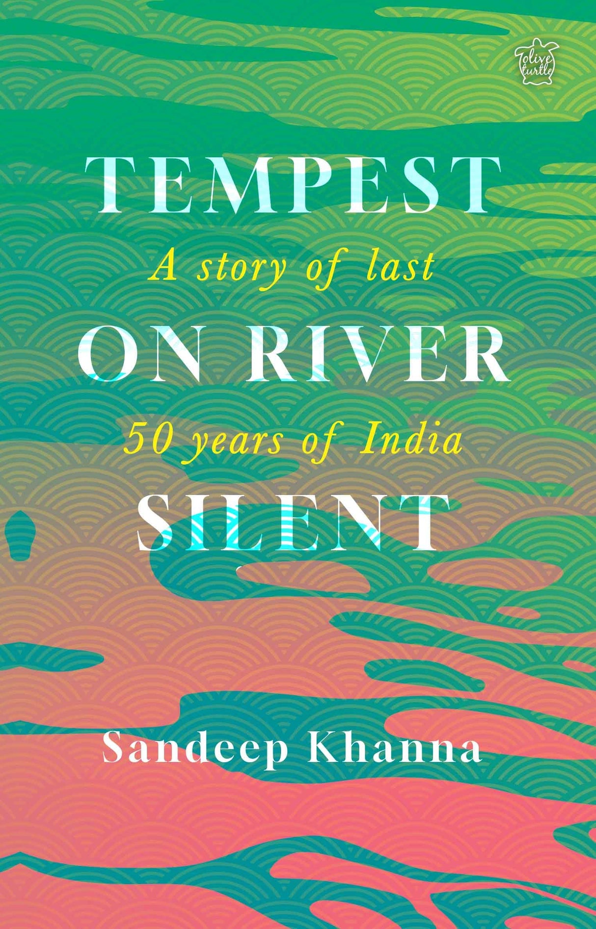 Tempest on River Silent: A Story of Last 50 Years of India - Retail Maharaj