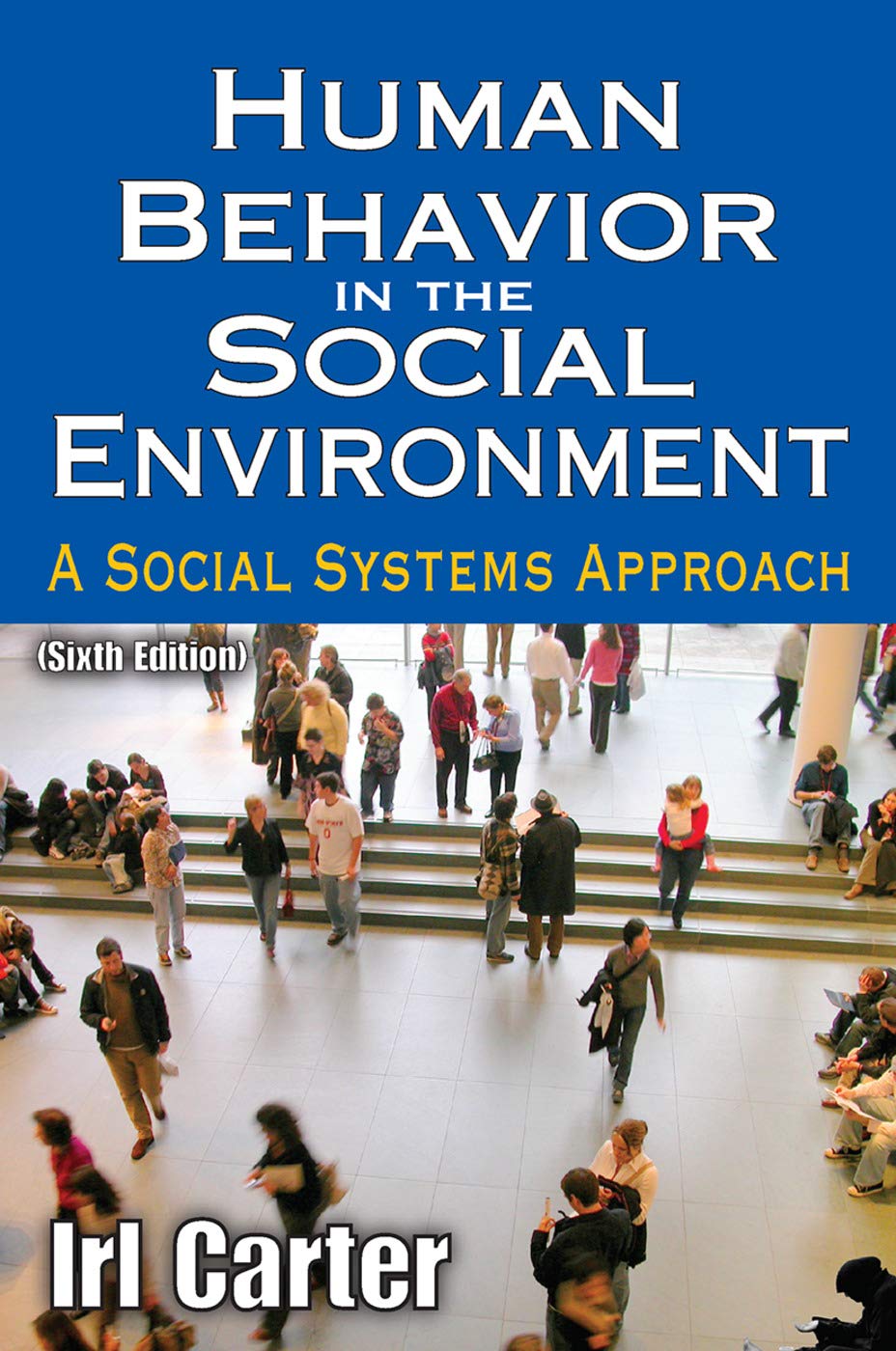 Human Behavior in the Social Environment: A Social Systems Approach (Modern Applications of Social Work Series) - Retail Maharaj