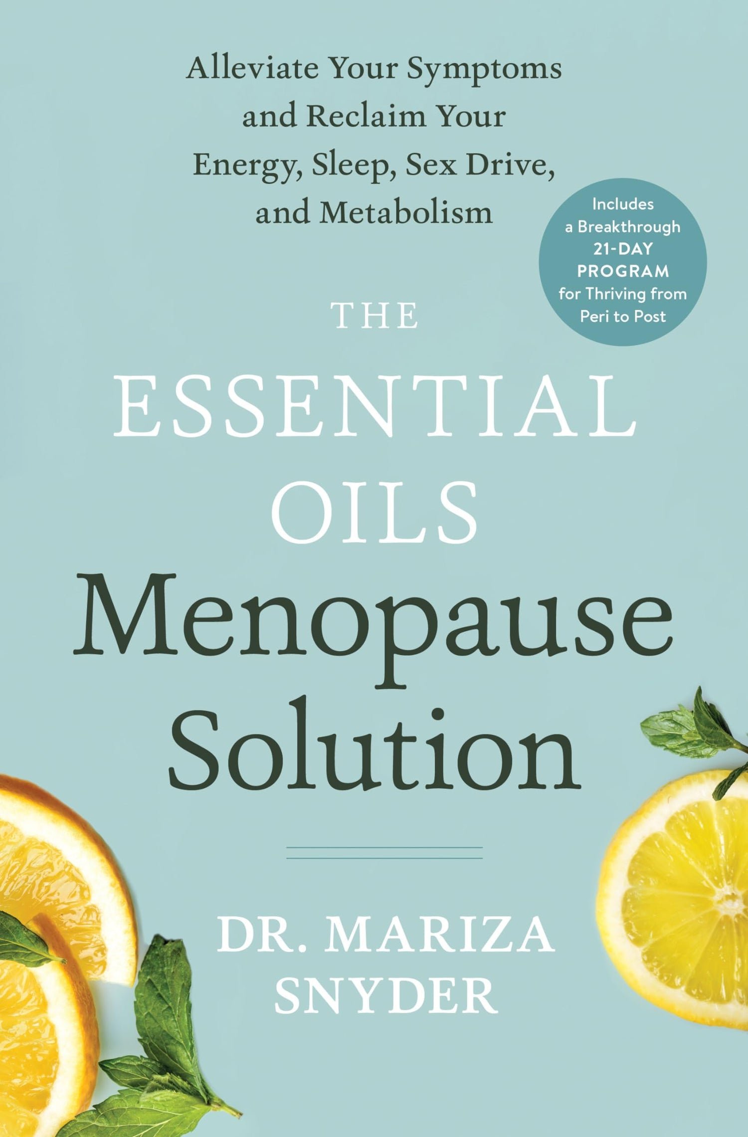 The Essential Oils Menopause Solution: Alleviate Your Symptoms and Reclaim Your Energy, Sleep, Sex Drive, and Metabolism - Retail Maharaj
